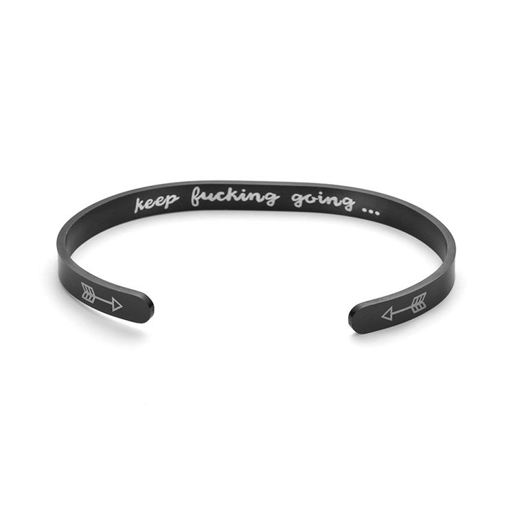 Keep Fucking Going Engraved Stainless Steel C-Shape Adjustable Bracelet