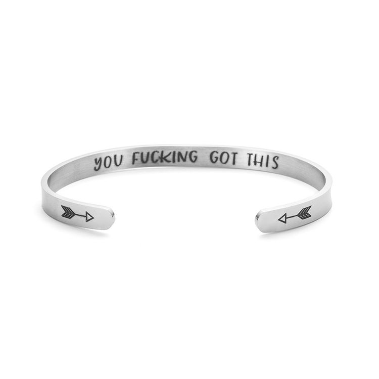 YOU FUCKING GOT THIS Engraved Stainless Steel C-Shape Adjustable Bracelet | Wholesale Jewelry Only 7